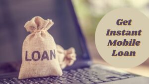 Instant Mobile Loan